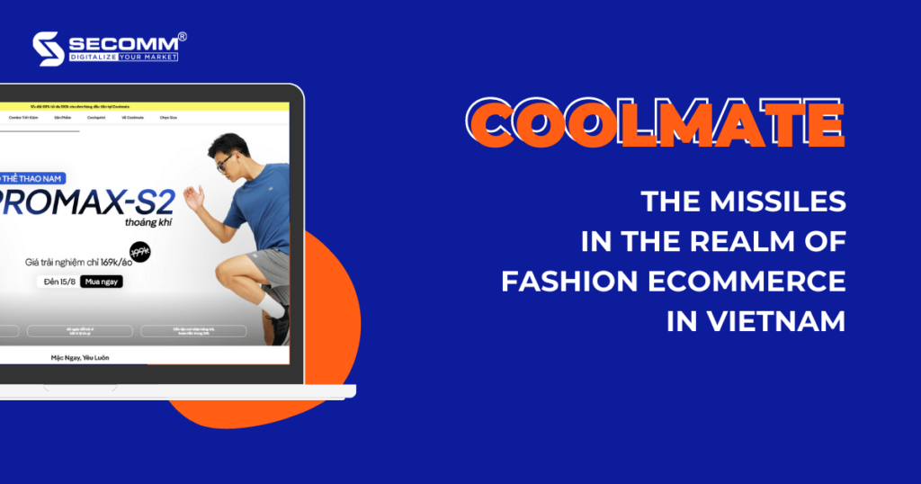 Fashion eCommerce 2022 Potential, Advantages & Case studies - Coolmate