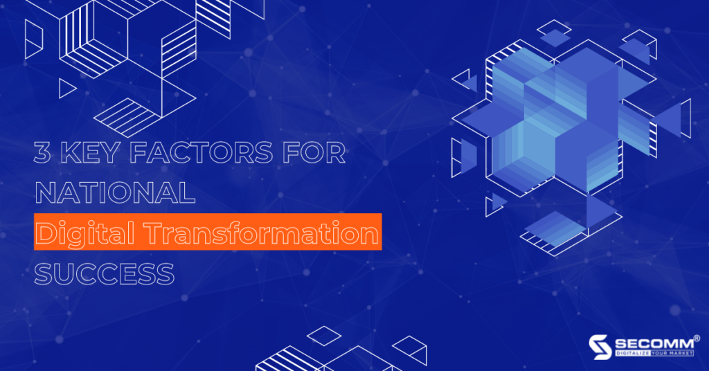 3 Key Factors for National Digital Transformation Success