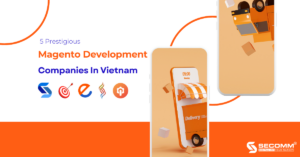 5 Prestigious Magento Development Companies in Vietnam