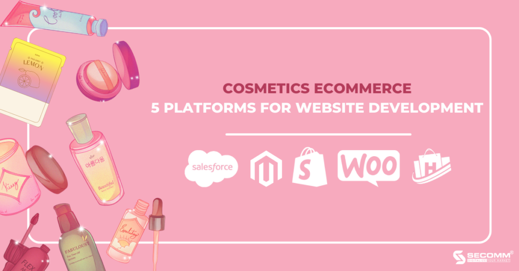 Cosmetics eCommerce 5 Platforms For Website Development
