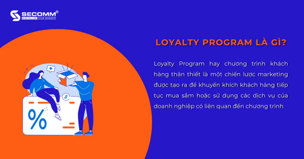 Đi Tìm Ý Nghĩa của Loyalty Program trong Thương Mại Điện Tử