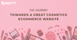 The Journey Towards A Great Cosmetics eCommerce Website