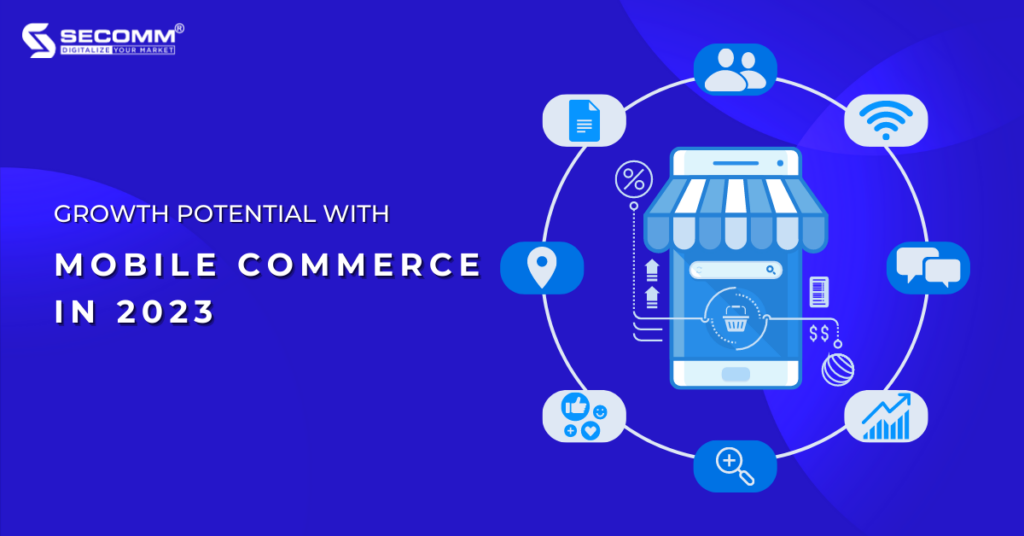 Growth Potential With Mobile Commerce In 2023