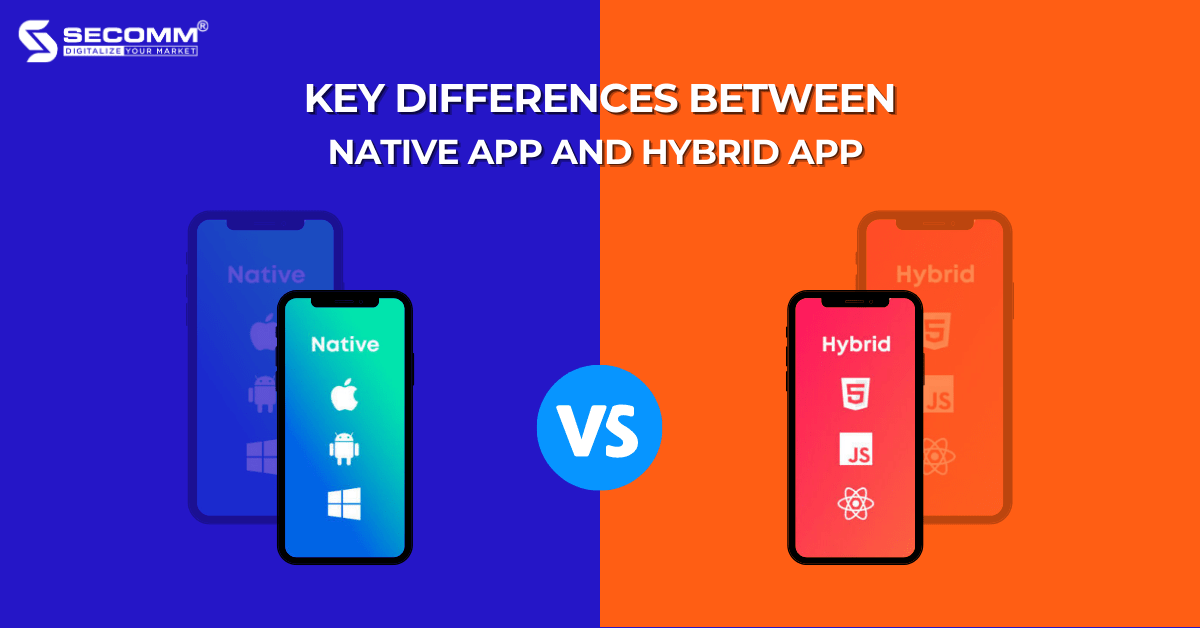Key Differences Between Native App and Hybrid App