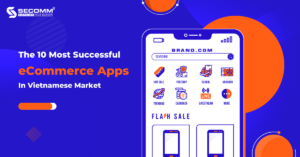 The 10 Most Successful eCommerce Apps In Vietnamese Market
