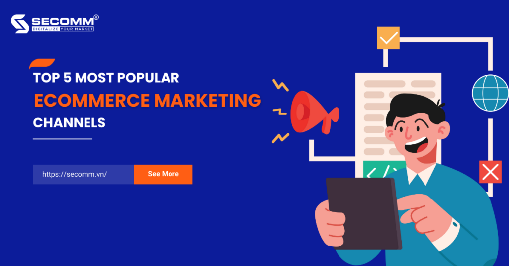 Top 5 Most Popular eCommerce Marketing Channels