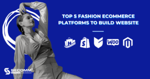 Top 5 fashion eCommerce platforms to build website