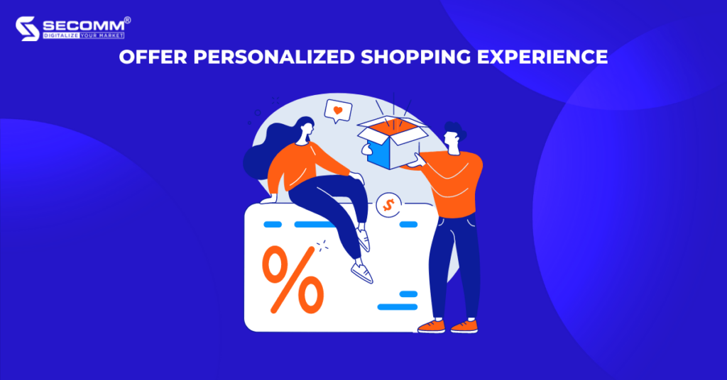 Top 6 Benefits of eCommerce Apps Implementation-Offer Personalized Shopping Experience