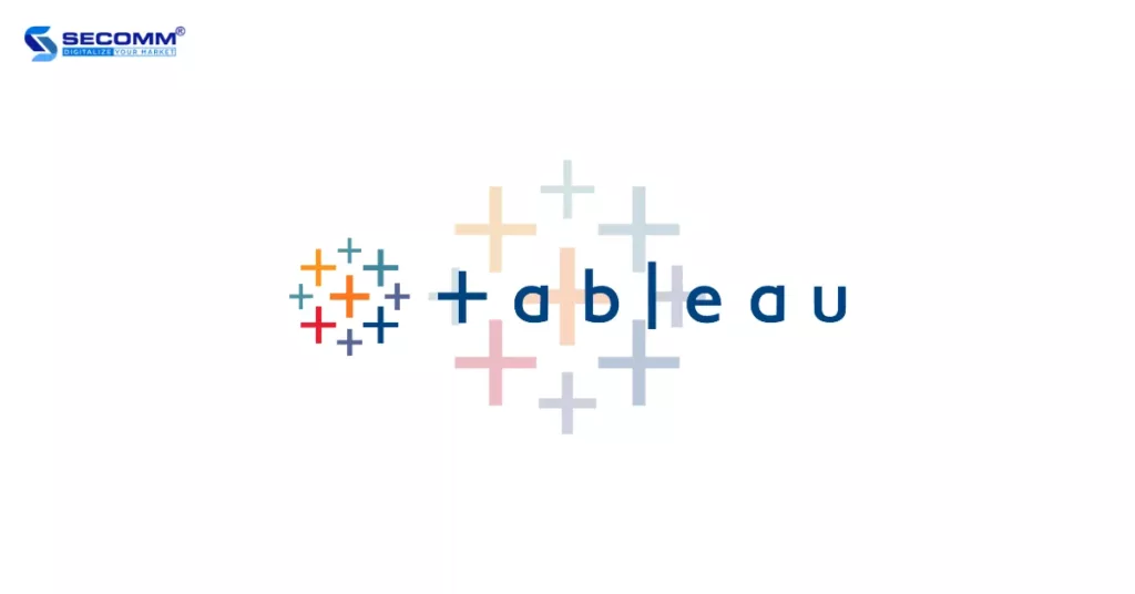 BI là gì Top 5 Business Intelligence cho doanh nghiệp lớn - Tableau