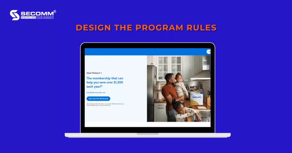 Step-By-Step Guide To Develop eCommerce Loyalty Programs - Design the program rules - Walmart+