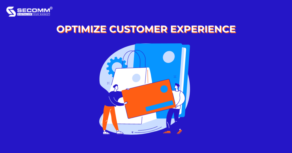 Ultimate Guide for Vietnamese Firms to Deploy O2O Commerce - Optimize customer experience
