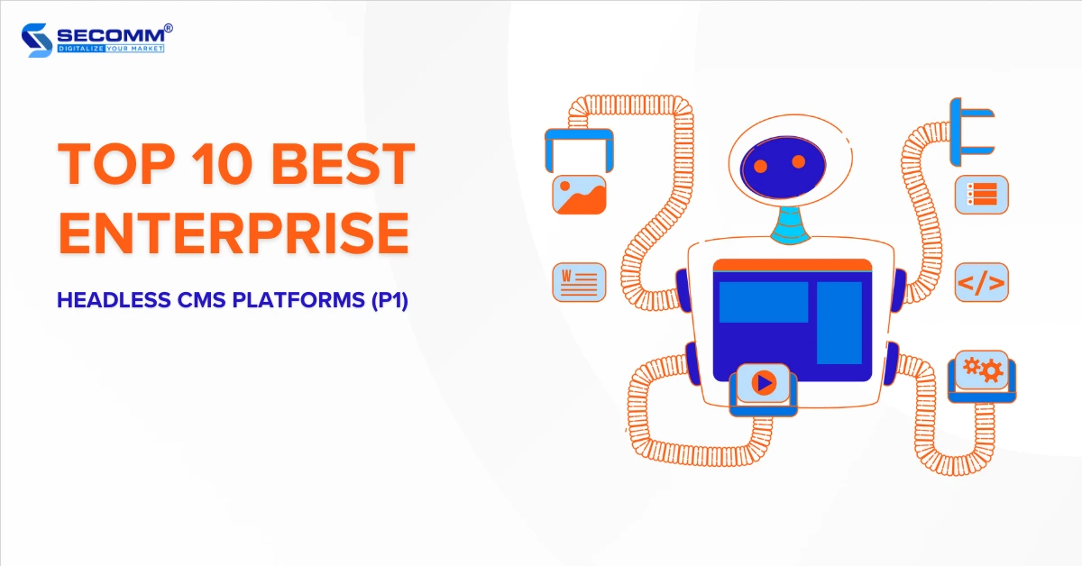 Top 10 Best Enterprise Headless CMS Platforms P1