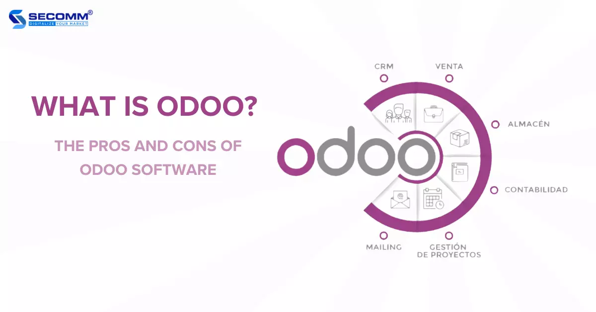 WHAT IS ODOO? TOP 10 PROS AND CONS OF ODOO SOFTWARE