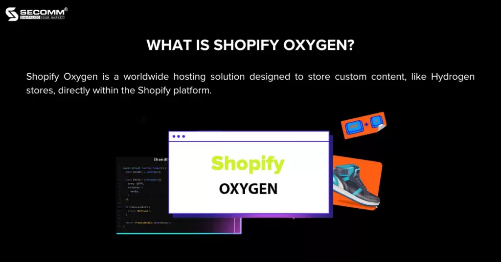 Shopify Hydrogen Your Key Gateway to Headless Success - What is Shopify Oxygen