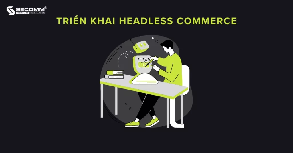 15 Lý Do Để Chuyển Đổi Sang Nền Tảng Shopify Plus - Triển khai Headless Commerce
