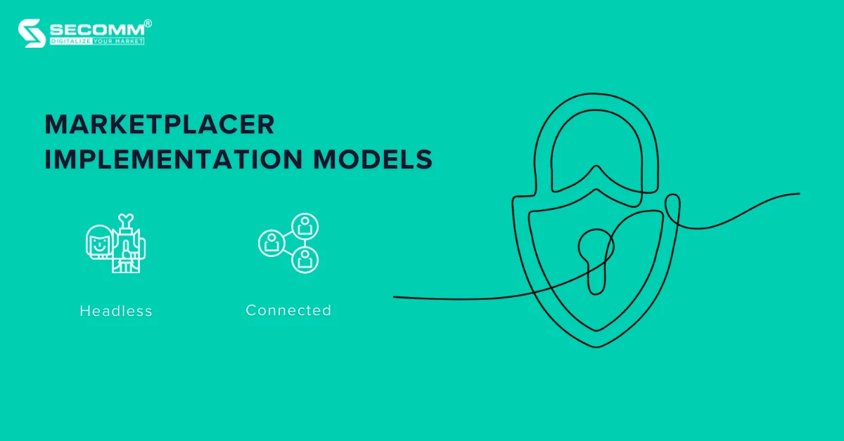 Build Your First eCommerce Marketplace with Marketplacer - Marketplacer Implementation Models