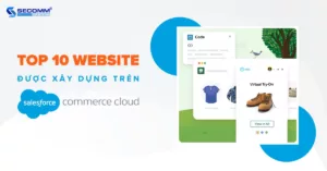 Top 10 website được xây dựng trên Salesforce Commerce Cloud