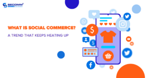What is Social Commerce? A Trend That Keeps Heating Up