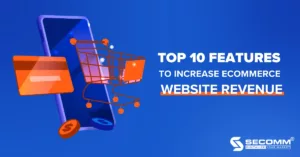 Top 10 Features To Increase eCommerce Website Revenue