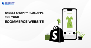 10 Best Shopify Plus App for Your eCommerce Website