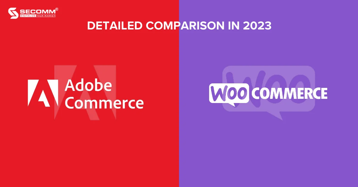 Adobe Commerce vs WooCommerce Detailed Comparison in 2023