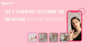 Top 5 eCommerce Platforms for Building Jewelry Websites
