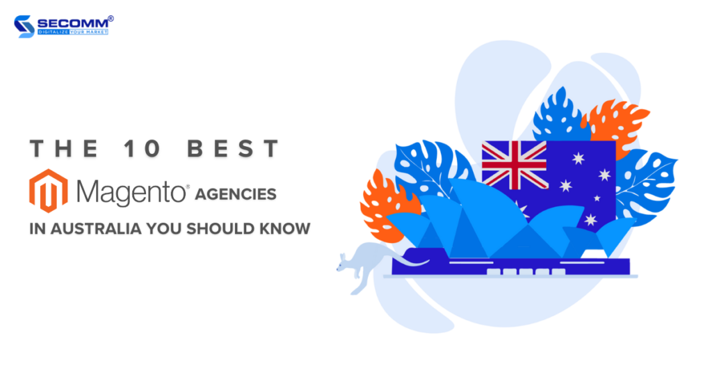 The 10 Best Magento Agencies in Australia You Should Know