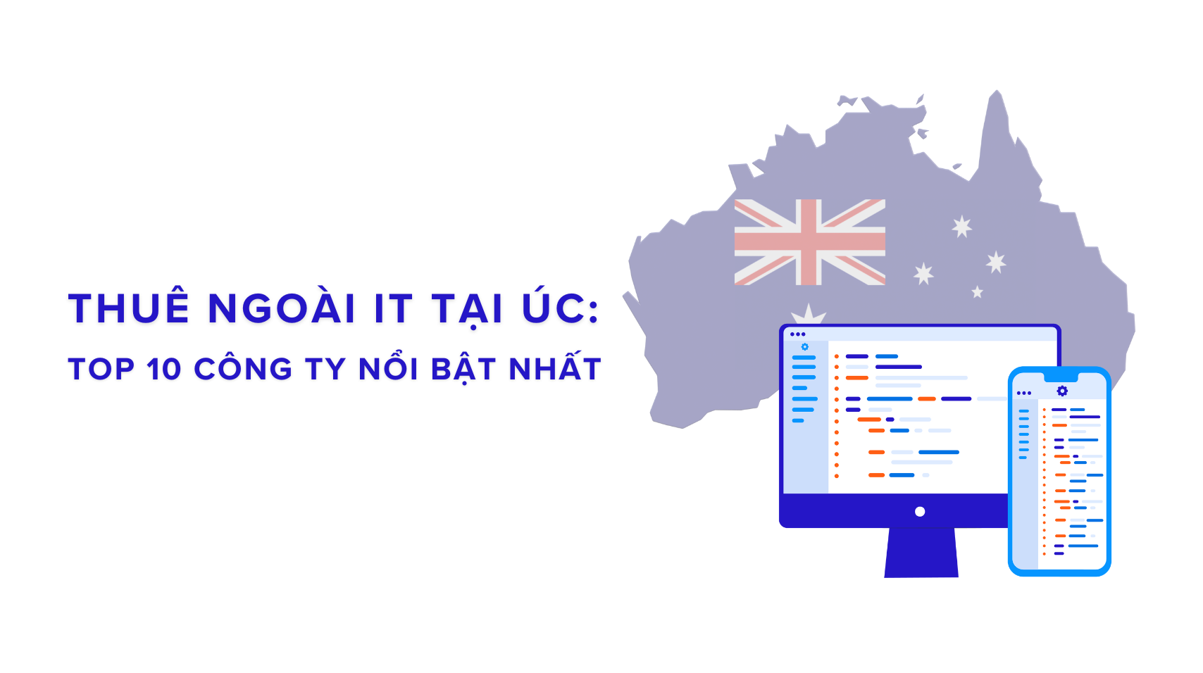 Thuê Ngoài IT Tại Úc: Top 10 Công Ty Nổi Bật Nhất