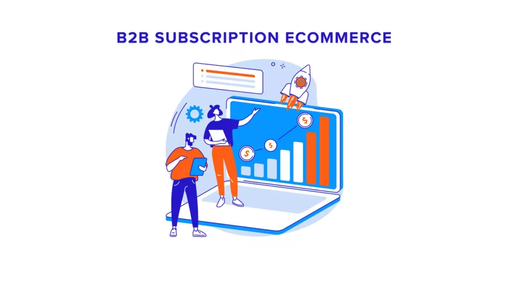 B2B Subscription eCommerce