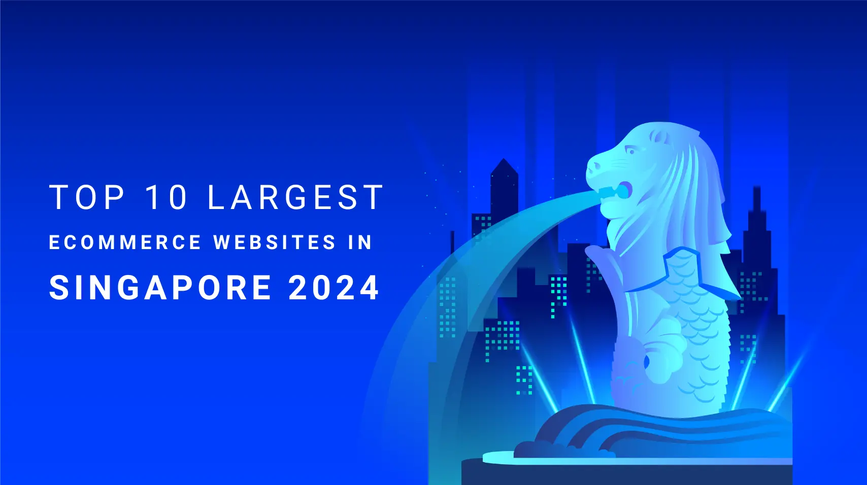 Top 10 Largest eCommerce Websites in Singapore 2024