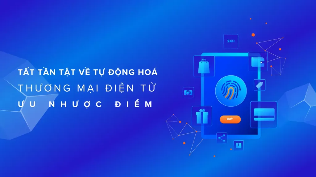 Tự Động Hoá Thương Mại Điện Tử Là Gì