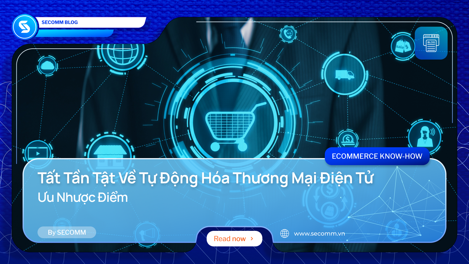 Tất Tần Tật về Tự Động Hoá Thương Mại Điện Tử: Ưu Nhược Điểm