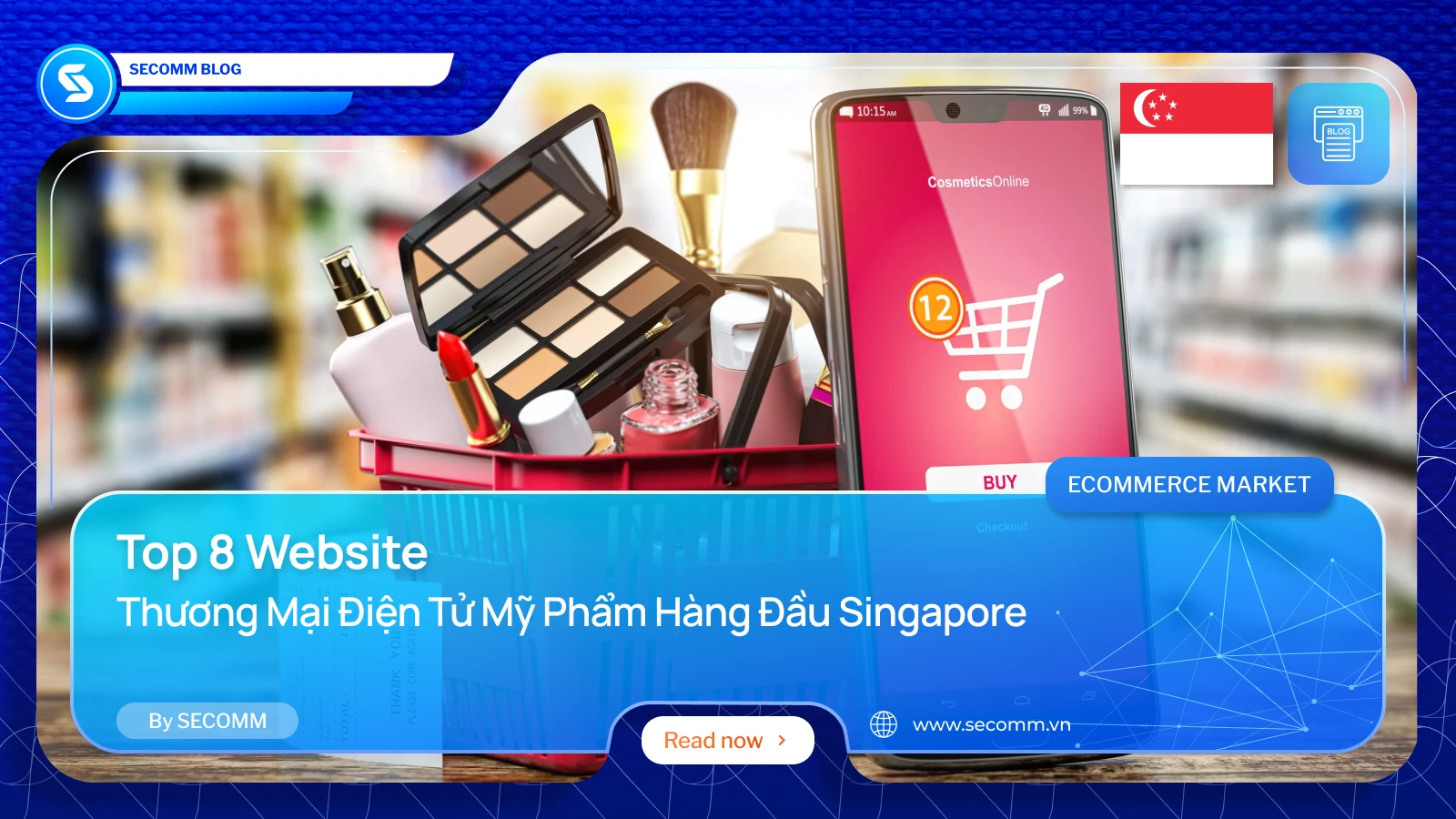 Top 8 Website Thương Mại Điện Tử Mỹ Phẩm Hàng Đầu Singapore