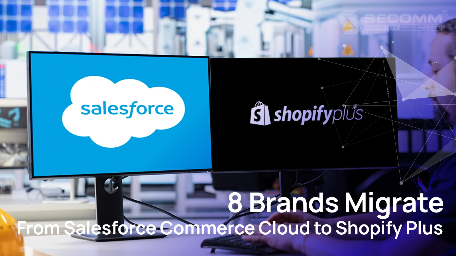 8 Brands Migrate from Salesforce Commerce Cloud to Shopify Plus