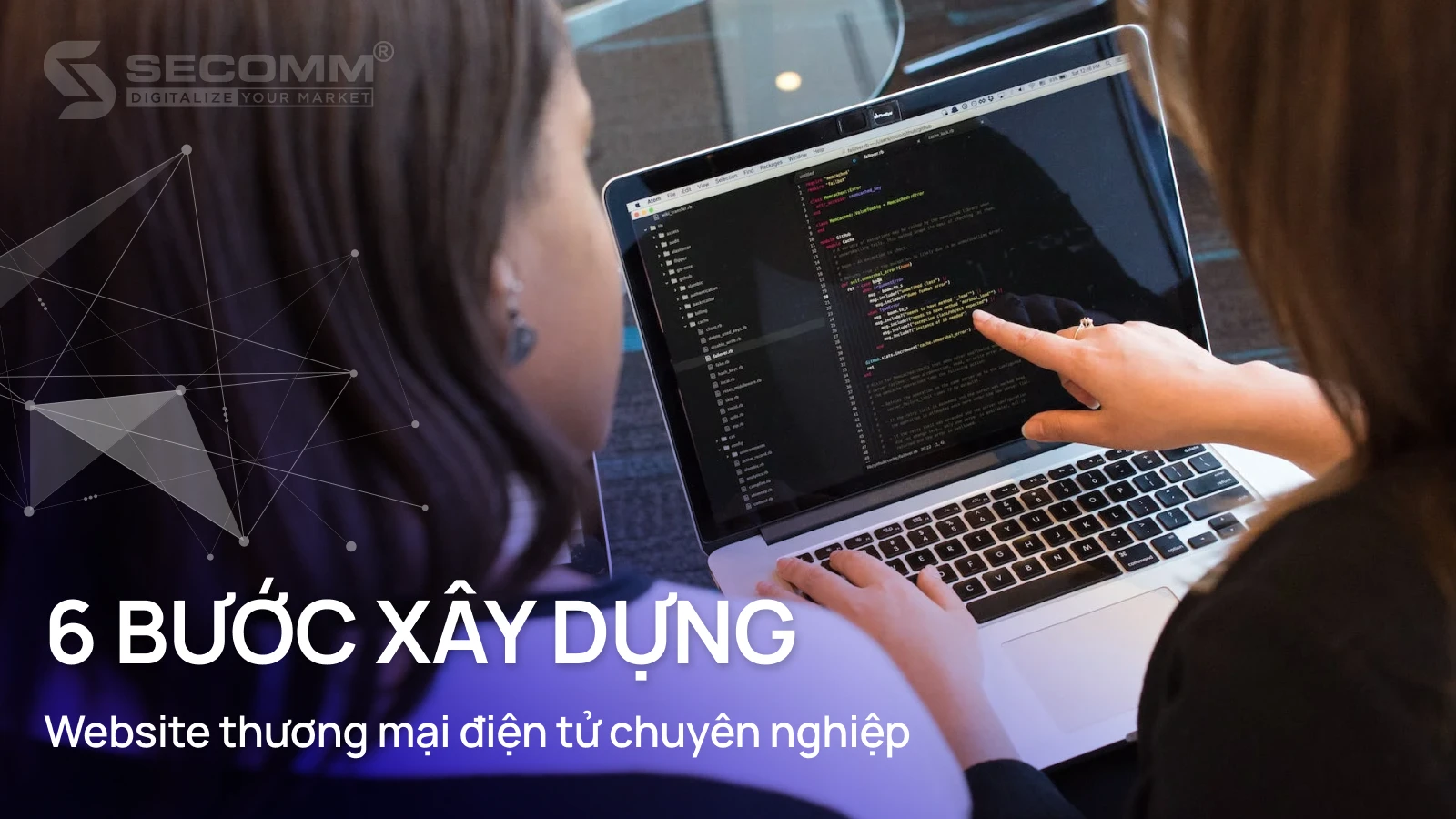 6 BƯỚC XÂY DỰNG WEBSITE THƯƠNG MẠI ĐIỆN TỬ CHUYÊN NGHIỆP