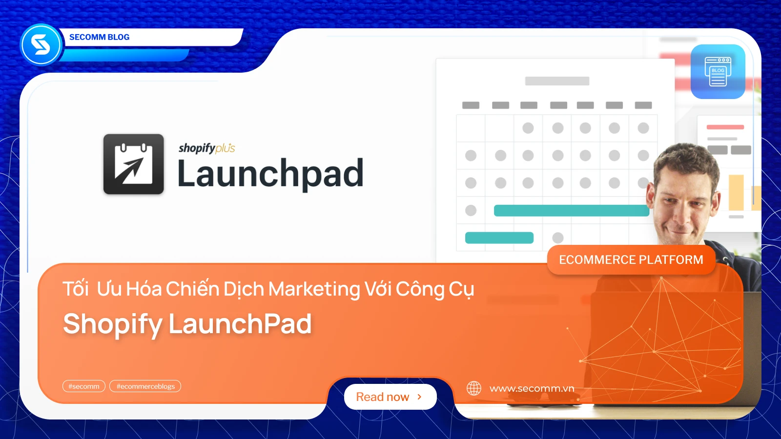 Tối Ưu Hoá Chiến Dịch Marketing Với Công Cụ Shopify LaunchPad